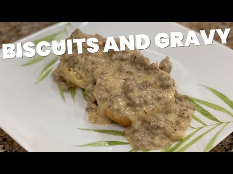 How to Make Buttermilk Biscuits and Gravy from scratch - Recipe